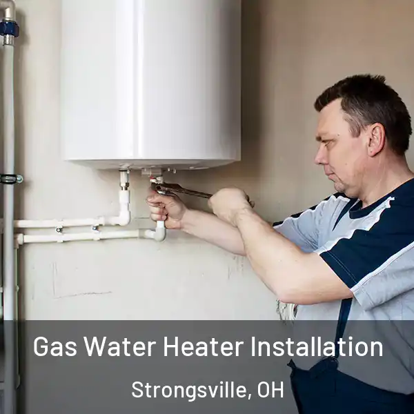  Gas Water Heater Installation Strongsville, OH