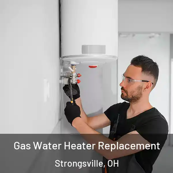  Gas Water Heater Replacement Strongsville, OH